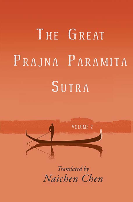 The Great Prajna Paramita Sutra, Volume 2, translated by Naichen Chen — book cover